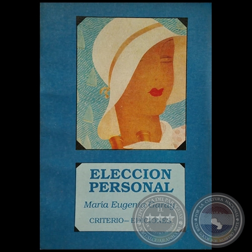 ELECCIÓN PERSONAL - Autora: MARÍA EUGENIA GARAY - Año 1987